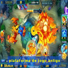 plataforma de jogo antigo